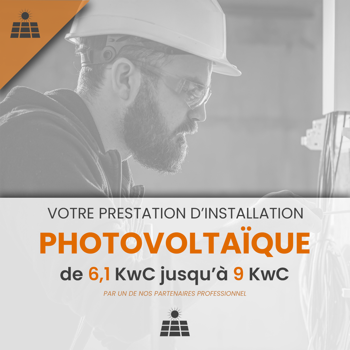 Prestation d'Installation et de Mise en Service d'une Installation Photovoltaïque qu delà de 6 KwC jusqu'à et 9 KwC